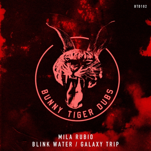 Mila Rubio -  Blink Water - Galaxy Trip [BTD102]